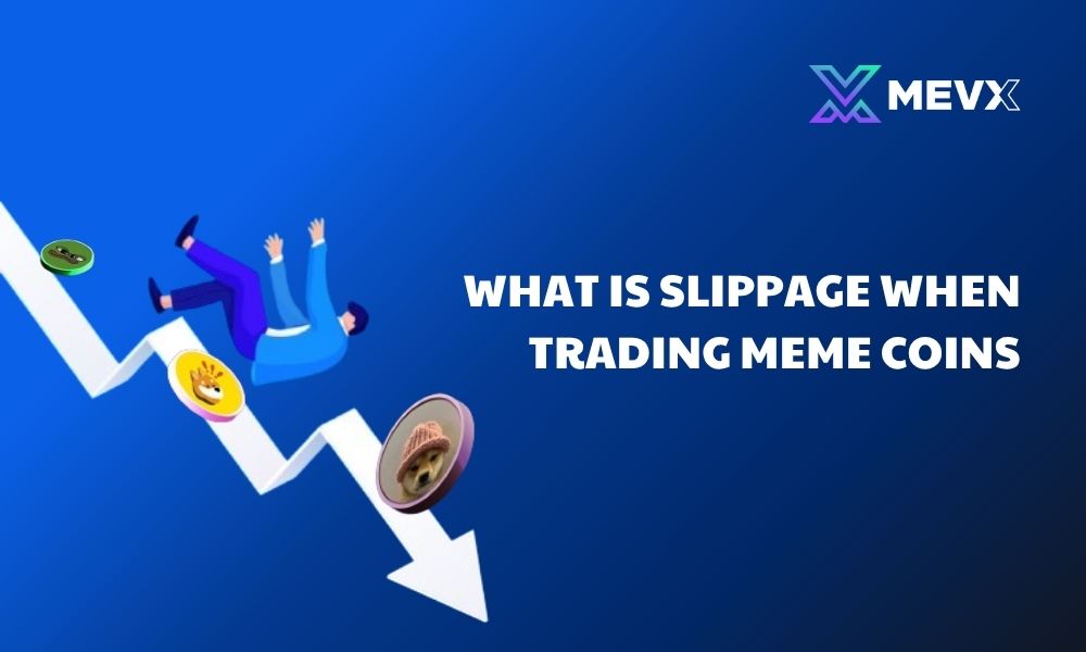 What is Slippage when trading meme coins?